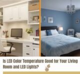 Is LED Color Temperature Good? Optimal Lighting Temperature.